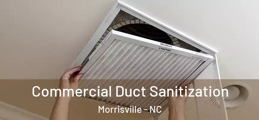  Commercial Duct Sanitization Morrisville - NC